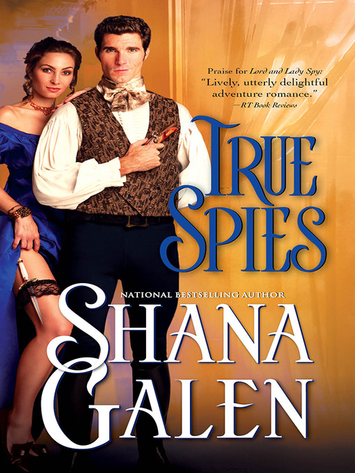 Title details for True Spies by Shana Galen - Wait list